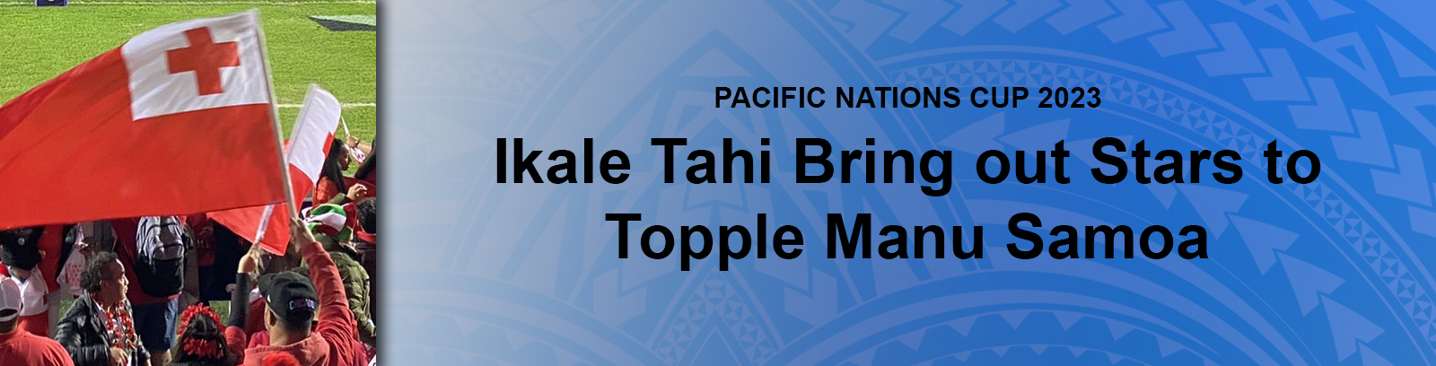 Article - Ikale Tahi Bring out Stars to Topple Manu Samoa